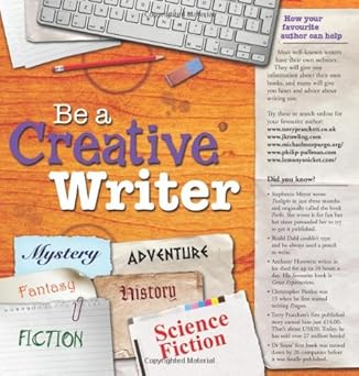 Be a creative writer