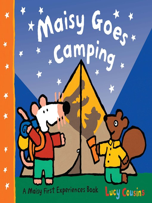 [7월추천] A Maisy First Experiences Book. 8, Maisy Goes Camping