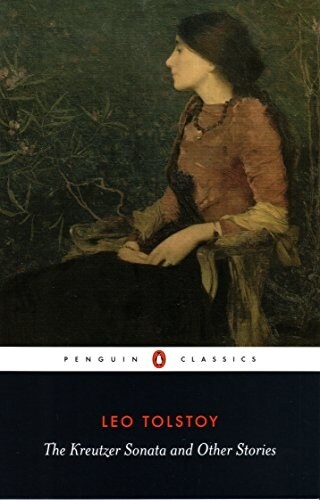 (The) Kreutzer sonata and other stories